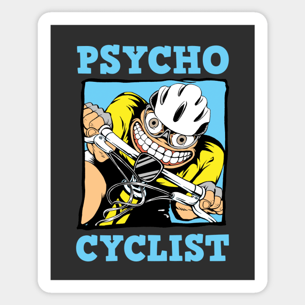 Psycho Cyclist Sticker by Art-Man